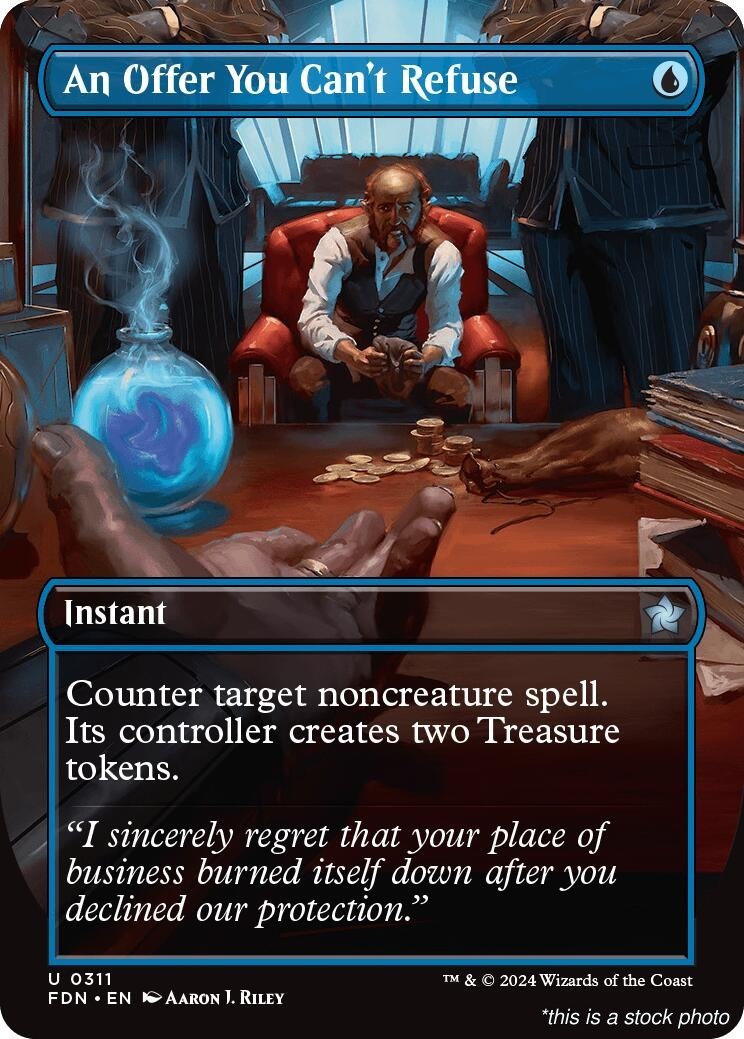 An Offer You Can’t Refuse (Borderless) (FDN 311) Normal, Foundations, MTG