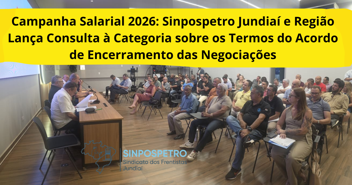Você está visualizando atualmente Campanha Salarial 2026: Sinpospetro Jundiaí e Região lança consulta à categoria sobre os Termos do Acordo de Encerramento das Negociações